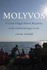 9781640125704-1640125701-Molyvos: A Greek Village's Heroic Response to the Global Refugee Crisis