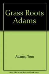 9780806512327-0806512326-Grass Roots: How Ordinary People Are Changing America (Activism)