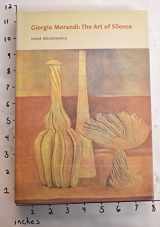 9780300100365-0300100361-Giorgio Morandi: The Art of Silence