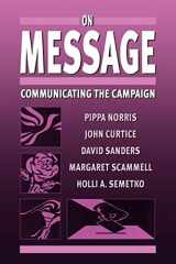 9780761960744-0761960740-On Message: Communicating the Campaign