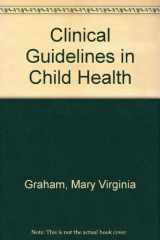 9780964615144-0964615142-Clinical Guidelines in Child Health