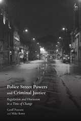 9781509925377-1509925376-Police Street Powers and Criminal Justice: Regulation and Discretion in a Time of Change