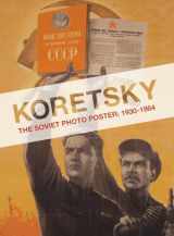 9781595585424-1595585427-Koretsky: The Soviet Photo Poster: 1930-1984