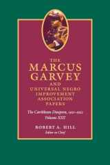 9780822361169-0822361167-The Marcus Garvey and Universal Negro Improvement Association Papers, Volume XIII: The Caribbean Diaspora, 1921-1922 (Volume 13) (Marcus Garvey and ... Association Papers; Caribbean Series)