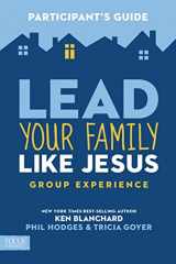 9781624051975-1624051979-Lead Your Family Like Jesus Group Experience Participant's Guide