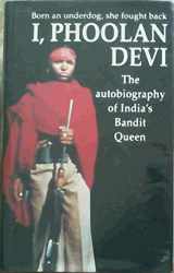 9780316879606-0316879606-I, Phoolan Devi : The Autobiography of India's Bandit Queen