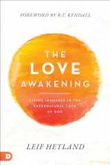 9780768462326-0768462320-The Love Awakening: Living Immersed in the Supernatural Love of God