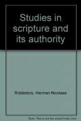 9780802817075-0802817076-Studies in Scripture and Its Authority