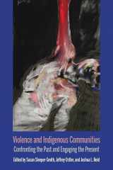 9780810142961-0810142961-Violence and Indigenous Communities: Confronting the Past and Engaging the Present (Critical Insurgencies)
