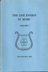 9780915628209-0915628201-The Life Energy in Music, Vol. 1: Notes on Music and Sound