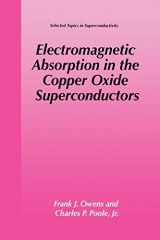 9781475787603-147578760X-Electromagnetic Absorption in the Copper Oxide Superconductors (Selected Topics in Superconductivity)
