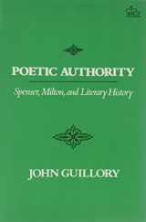9780231055413-0231055412-Poetic Authority: Spenser, Milton, and Literary History