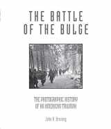 9780760341261-0760341265-The Battle of the Bulge: The Photographic History of an American Triumph