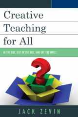 9781610484039-1610484037-Creative Teaching for All: In the Box, Out of the Box, and Off the Walls
