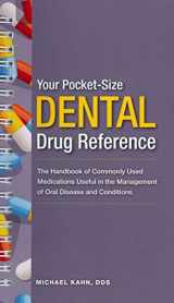 9781607951612-1607951614-Your Pocket-Size Dental Drug Reference 2012: A Handbook of Commonly Used Dental Medications Useful in the Management of Oral Disease and Conditions