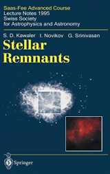 9783540615200-3540615202-Stellar Remnants: Saas-Fee Advanced Course 25 Lecture Notes 1995 Swiss Society for Astrophysics and Astronomy (Saas-Fee Advanced Courses)