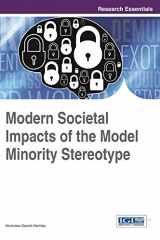 9781466674677-1466674679-Modern Societal Impacts of the Model Minority Stereotype