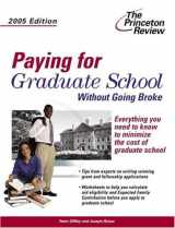9780375764226-0375764224-Paying for Graduate School Without Going Broke, 2005 Edition (Graduate School Admissions Guides)