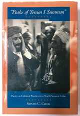 9780520067660-0520067665-"Peaks of Yemen I Summon": Poetry as Cultural Practice in a North Yemeni Tribe