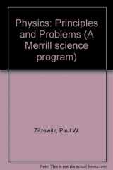 9780675024723-0675024722-Physics: Principles & Problems (A Merrill Science Program)