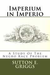 9781987601312-1987601319-Imperium in Imperio: A Study Of The Negro Race Problem