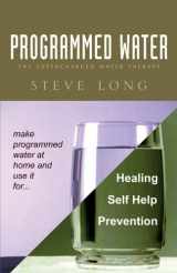 9781413437355-1413437354-Programmed Water: The Supercharged water Therapy