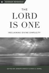9781949716023-1949716023-The Lord is One: Reclaiming Divine Simplicity (Davenant Retrievals)