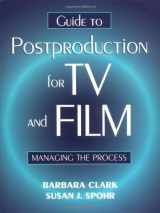 9780240803227-0240803221-Guide to Postproduction for TV and Film: Managing the Process