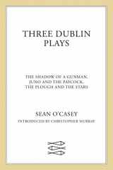 9780571195527-0571195520-Three Dublin Plays: The Shadow of a Gunman, Juno and the Paycock, & The Plough and the Stars
