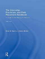 9781138371255-1138371254-The Internship, Practicum, and Field Placement Handbook: A Guide for the Helping Professions