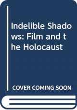 9780521372794-0521372798-Indelible Shadows: Film and the Holocaust