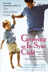 9780399535833-0399535837-Growing an In-Sync Child: Simple, Fun Activities to Help Every Child Develop, Learn, and Grow