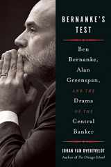9781932841510-1932841512-Bernanke's Test: Ben Bernanke, Alan Greenspan, and the Drama of the Central Banker