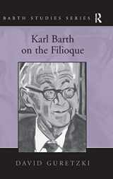 9780754667049-0754667049-Karl Barth on the Filioque (Barth Studies)
