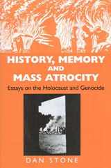 9780853036623-0853036624-History, Memory and Mass Atrocity: Essays on the Holocaust and Genocide