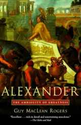 9780812972719-0812972716-Alexander: The Ambiguity of Greatness