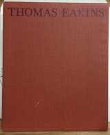 9780674884908-0674884906-Thomas Eakins (2 volumes)