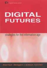 9781856044110-1856044114-Digital Futures: Strategies for the Information Age