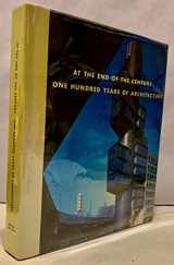 9780810919860-0810919869-At the End of the Century: One Hundred Years of Architecture