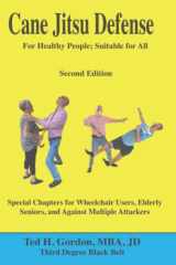 9781737465904-1737465906-Cane Jitsu Defense: For Healthy People; Suitable For All