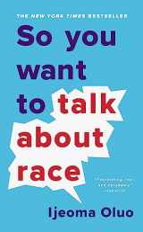 9781541647435-1541647432-So You Want to Talk About Race