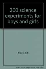 9780529048806-0529048809-200 science experiments for boys and girls