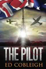 9780692392065-0692392068-The Pilot: Fighter Planes and Paris (Fighter Pilots)