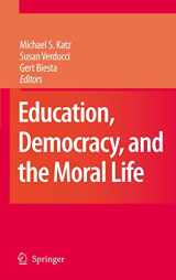 9781402086250-1402086253-Education, Democracy and the Moral Life