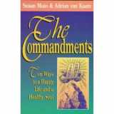 9781880982426-1880982420-The Commandments: Ten Ways to a Happy Life and a Healthy Soul