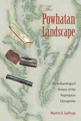 9780813064901-0813064902-The Powhatan Landscape: An Archaeological History of the Algonquian Chesapeake (Society and Ecology in Island and Coastal Archaeology)