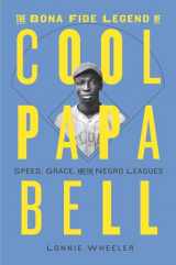 9781419750489-1419750488-The Bona Fide Legend of Cool Papa Bell: Speed, Grace, and the Negro Leagues