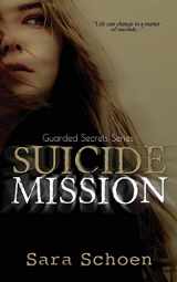 9781680582154-1680582151-Suicide Mission (Guarded Secrets Series)