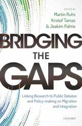 9780198834557-0198834551-Bridging the Gaps: Linking Research to Public Debates and Policy Making on Migration and Integration