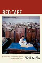 9780822351108-0822351102-Red Tape: Bureaucracy, Structural Violence, and Poverty in India (a John Hope Franklin Center Book)